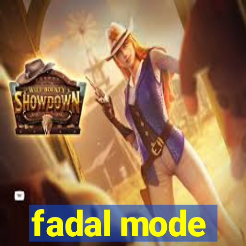 fadal mode